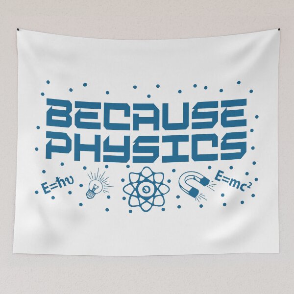 Item preview, Because Physics designed and sold by TravelScientist.