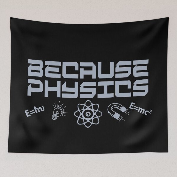Item preview, Because Physics designed and sold by TravelScientist.