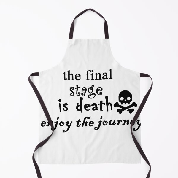 Item preview, The final stage is death enjoy the journey designed and sold by Anoirshop ⭐⭐⭐⭐⭐.