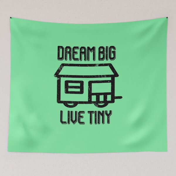 Item preview, Dream Big Live Tiny - Tiny House Living Small Home on Wheels designed and sold by checkertonetees.