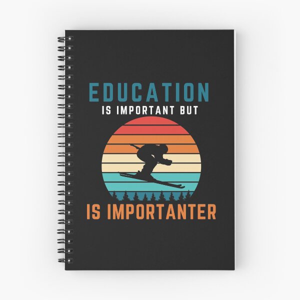 Item preview, Copy of Education Is Important, But Skiing Is Importanter designed and sold by SighFly52.