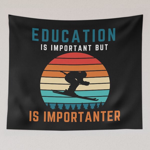 Item preview, Copy of Education Is Important, But Skiing Is Importanter designed and sold by SighFly52.