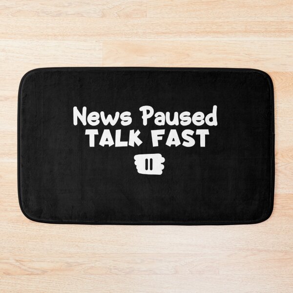 Item preview, News Paused Talk Fast  designed and sold by Nadey.