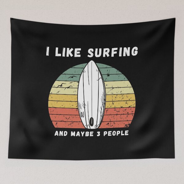 Item preview, Vintage Retro Surfing Design - I Like Surfing And Maybe 3 People- Funny Shirt for Surf Lovers - Time for Sufring designed and sold by zakibenj.