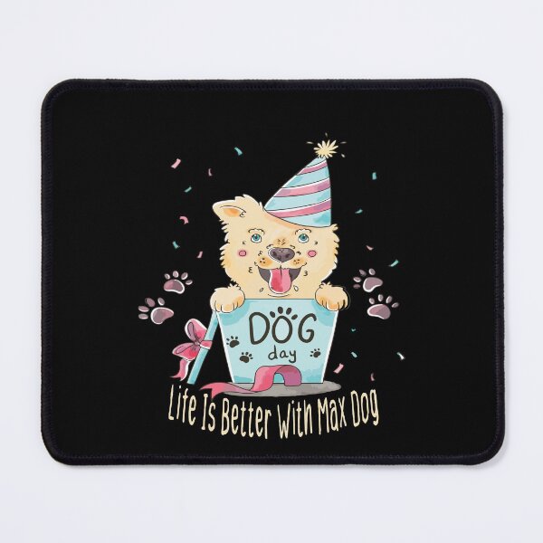 Item preview, Life Is Better With Max Dog designed and sold by altk btk.