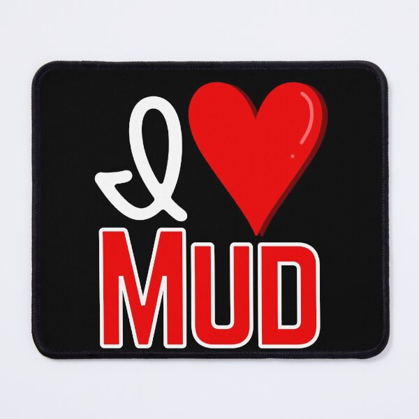 Item preview, I love Mud designed and sold by Constant Readers.