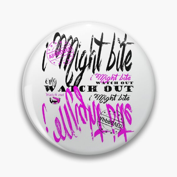 Item preview, I Might Bite Watch Out Street Style designed and sold by HorizonDesignz.