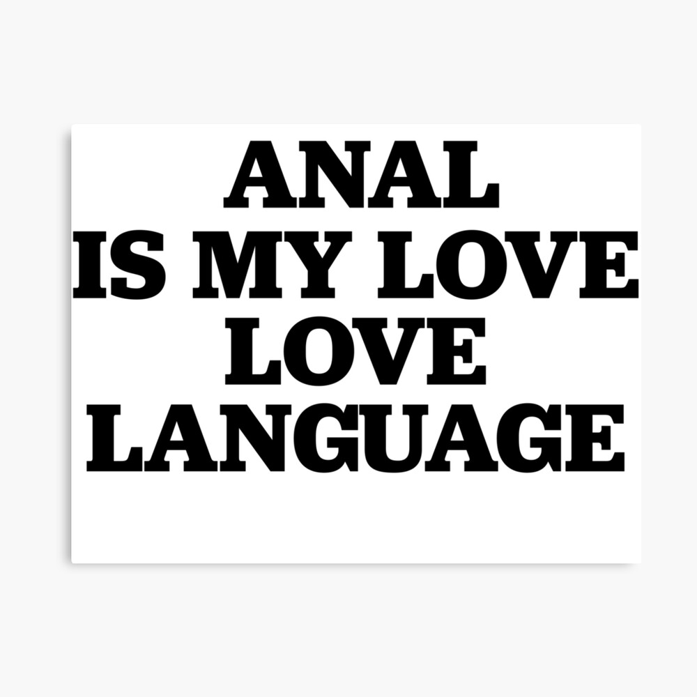 Anal Is My Love Language