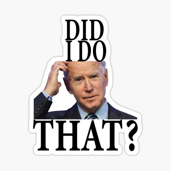 PureZoneA 100Pcs Biden Did I do That Stickers Funny Sticker, That's All Me  I Did That-Biden Car Bumper Sticker Funny Decals,Raising Gas Price, Pointed  to Your Left" Sticker for Sale by Majicdesin |