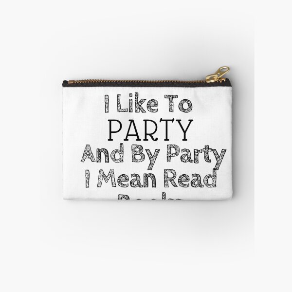 Item preview,  I Like To Party And By Party I Mean Read Book for Reader ,Book Lover  designed and sold by Alexa5454.
