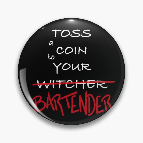 Item preview, Toss a Coin to Your Witcher: Bartender designed and sold by Isaac Johnson Designs.