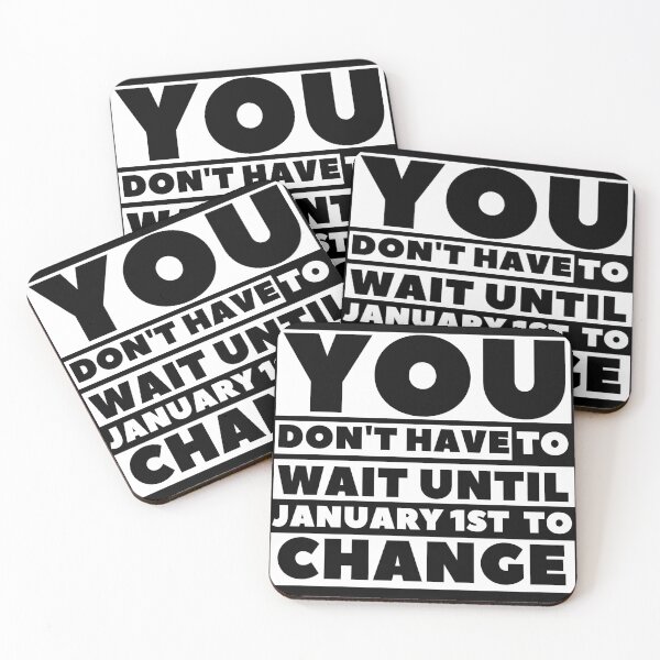 Item preview, New Year Motivation/You Don't Have To Wait For January 1st To Change/New Year Design designed and sold by Designs By YL.