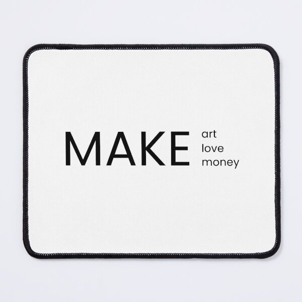 Item preview, Make art, love, money designed and sold by irarte.