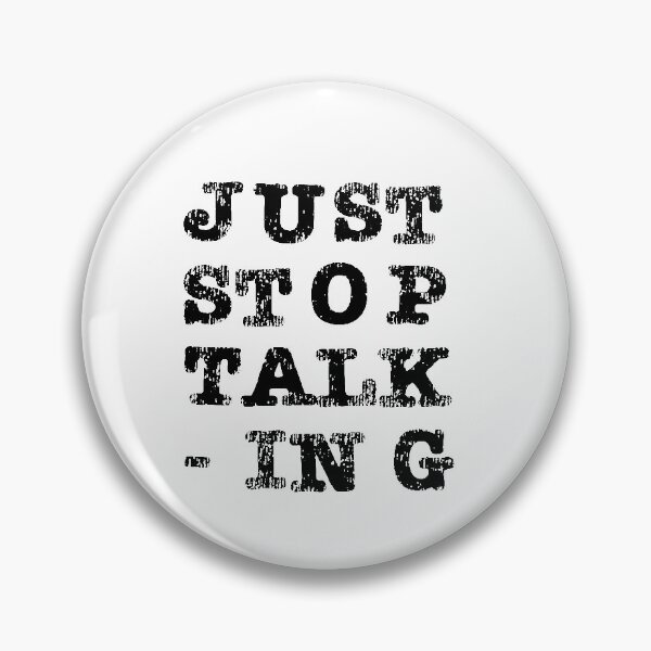Item preview, Just Stop Talking Black designed and sold by ErinLP.