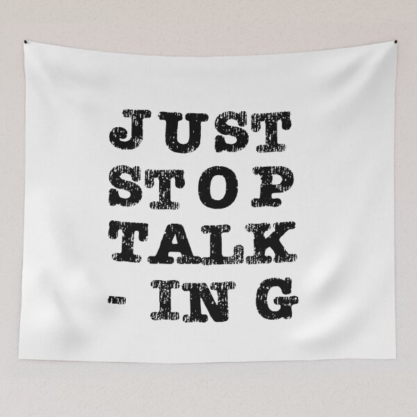 Item preview, Just Stop Talking Black designed and sold by ErinLP.