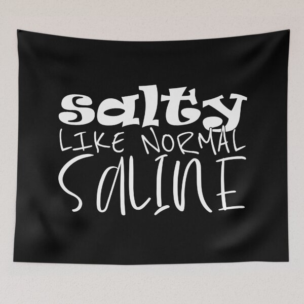 Item preview, Salty Like Normal Saline, Funny Nurse Life Nursing Student designed and sold by ZINE07.