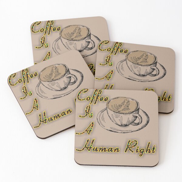 Item preview, Coffee Is A Human Righ designed and sold by Nodine.