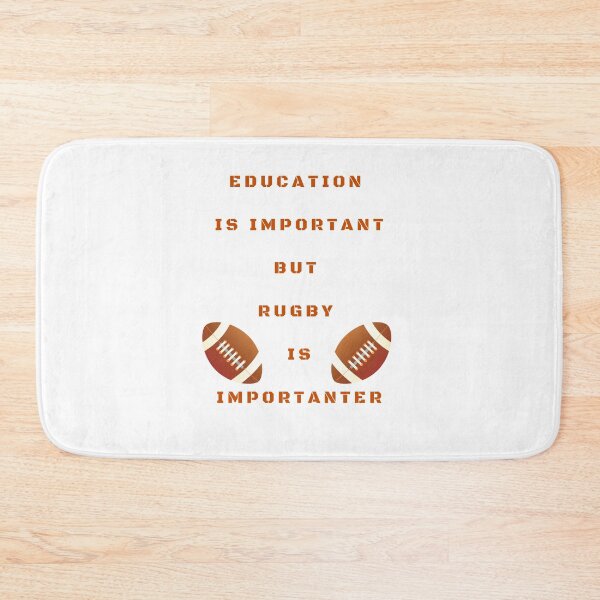 Item preview, Education IS IMPORTANT BUT RUGBY IS IMPORTANTER designed and sold by Innovational.