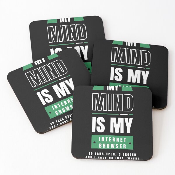 Item preview, My Mind Is Like My Internet Browser, Funny Geek designed and sold by Naked-Alien.