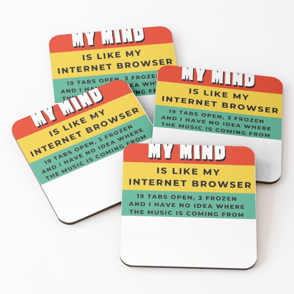 Item preview, My Mind Is Like My Internet Browser, Funny Geek designed and sold by Naked-Alien.