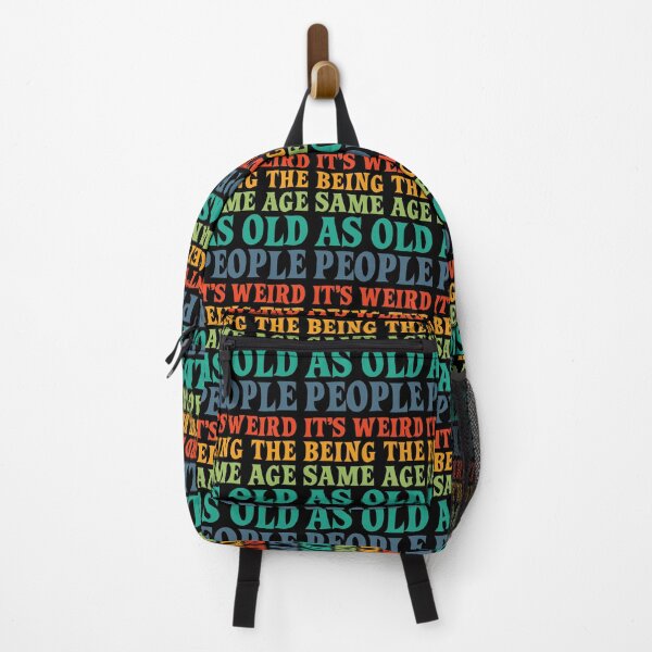 Item preview, IT'S WEIRD BEING THE SAME AGE AS OLD PEOPLE - COOL COLOUR designed and sold by LinkunShop.