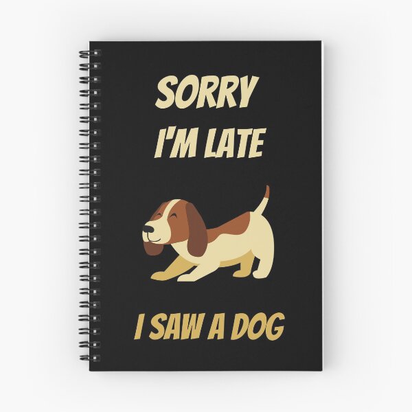 Item preview, Sorry I'm Late I Saw A Dog (3) designed and sold by RusticHouse.
