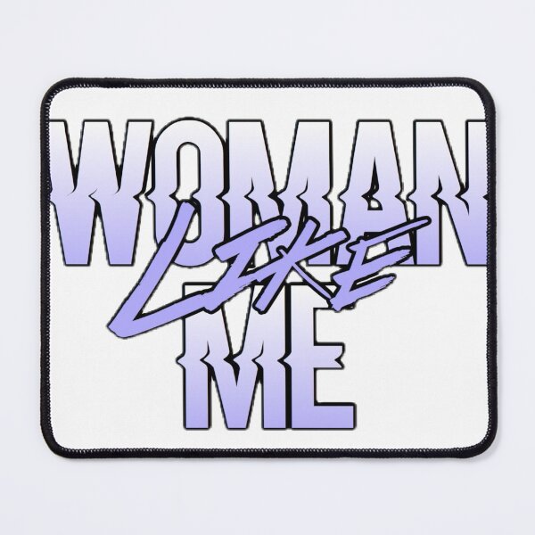 Item preview, Woman Like Me designed and sold by Overthink-er.