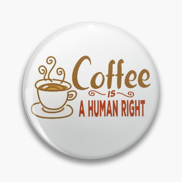 Item preview, Coffee is a Human Right - Caffeine Latte Cafe Coffee Lovers designed and sold by checkertonetees.