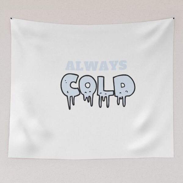 Item preview, Always Cold, Always Cold woman,  Freaking Cold, Always Cold Gift, Funny Gift, Funny , Gift for Always Cold designed and sold by Alexa5454.