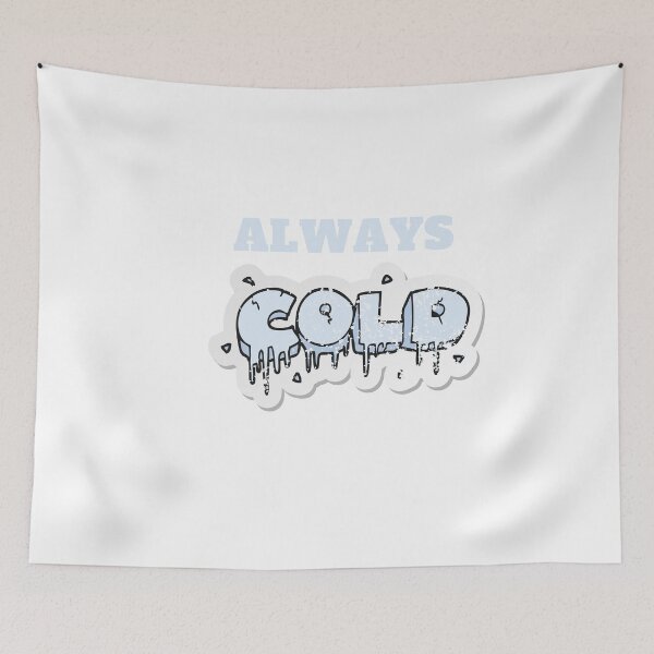 Item preview,  of Always Cold, Always Cold woman,  Freaking Cold, Always Cold Gift, Funny Gift, Funny , Gift for Always Cold designed and sold by Alexa5454.
