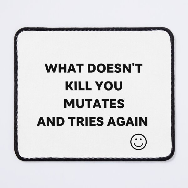 Item preview, what does not kill you mutates and tries again designed and sold by ruanna-me.