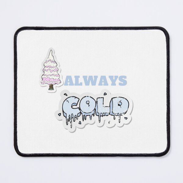 Item preview, Always Cold, Always Cold woman, Freaking Cold, Always Cold Gift, Funny Gift, Funny , Gift for Always Cold designed and sold by Alexa5454.