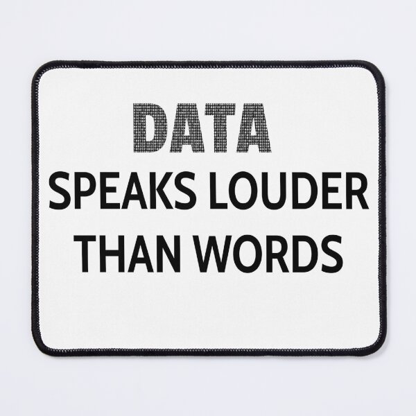 Item preview, Data Speaks Louder Than Words, Data Analyst, Data Scientist, Data Engineer, Data Viz, BI Developer designed and sold by DataAndBeyond.