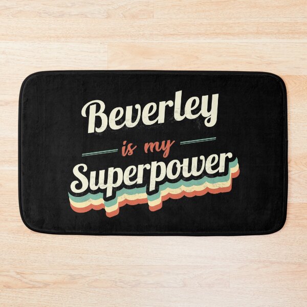 Item preview, Beverley Is My Superpower designed and sold by Custom365.