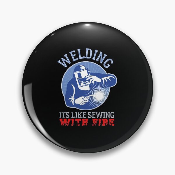 Item preview, Welding Its Like Sewing With Fire designed and sold by HROC.