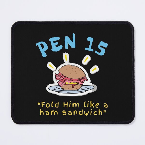 Item preview, Pen 15-Fold Him Like A Ham Sandwich designed and sold by SighFly52.