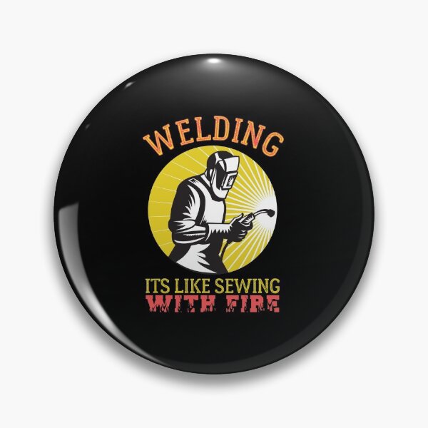 Item preview, Welding Is Like Sewing With Fire designed and sold by HROC.