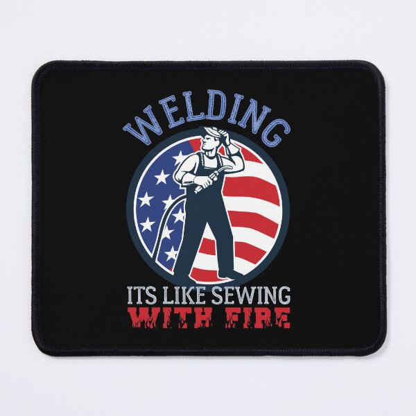 Item preview, Welding Its Like Sewing With Fire designed and sold by HROC.