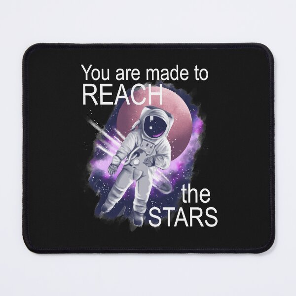 Item preview, You Are Made to Reach the Stars, Astronaut, Outer Space designed and sold by lmcvinco.