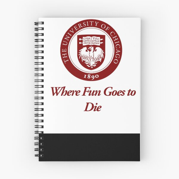 Item preview, The University of Chicago Where Fun Goes to Die  designed and sold by montgomerye.