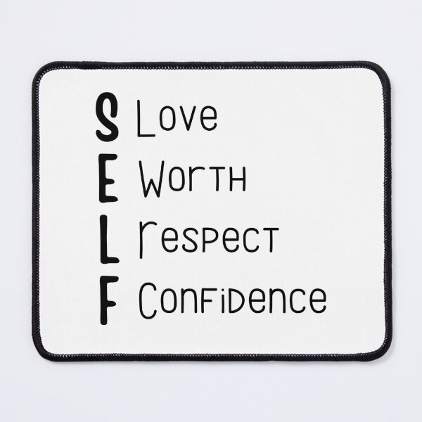 Item preview, Self Love Self Respect Self Worth Self Confidence, Self Love Respect Worth Confidence designed and sold by miraipa.