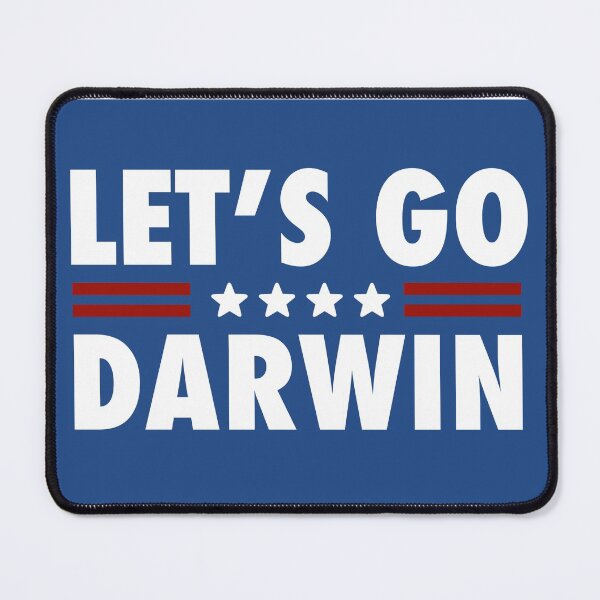 Item preview, Let’s go Darwin, let go and let Darwin, anti vaxxer humor, pro vaccine humor, educated vaccinated, medical humor, nurse humor designed and sold by The Snarky Psychologist.