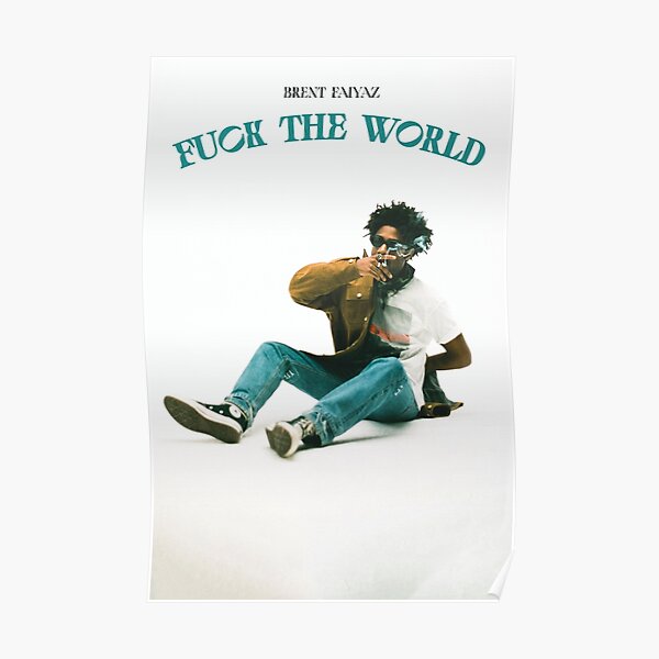 Brent Faiyaz FTW Poster