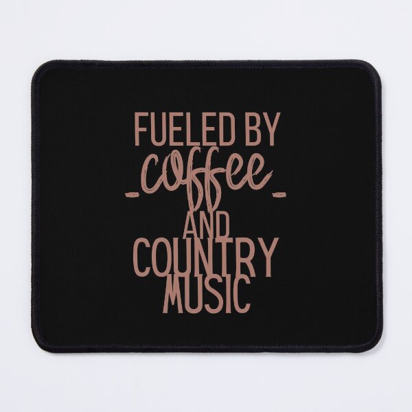 Item preview, FUELED BY COFFEE AND COUNTRY MUSIC designed and sold by successmom.