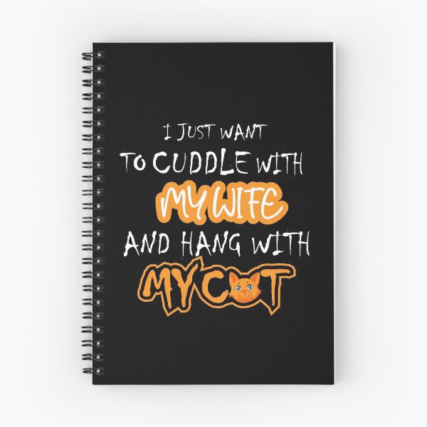 Item preview, I just want to Cuddle With My wife and hang with my cat: thanksgiving,wedding,event,christmas,sarcastic,laughing,hug. designed and sold by comeonyassine21.