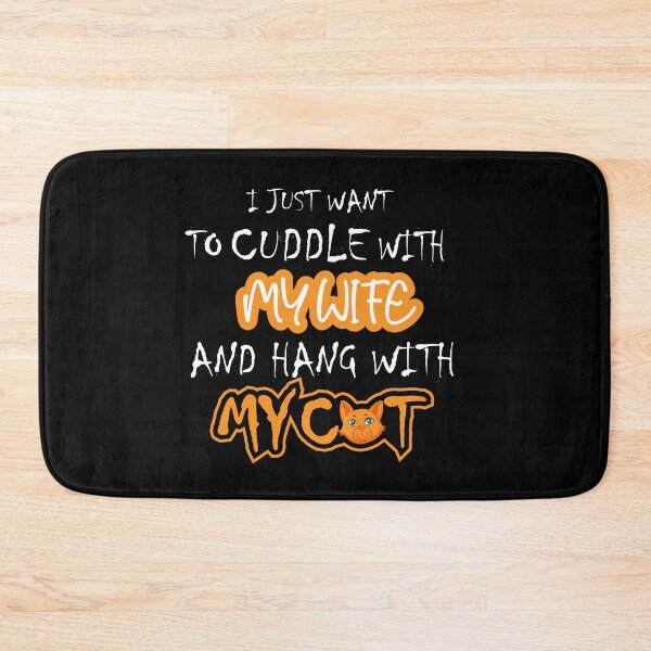 Item preview, I just want to Cuddle With My wife and hang with my cat: thanksgiving,wedding,event,christmas,sarcastic,laughing,hug. designed and sold by comeonyassine21.