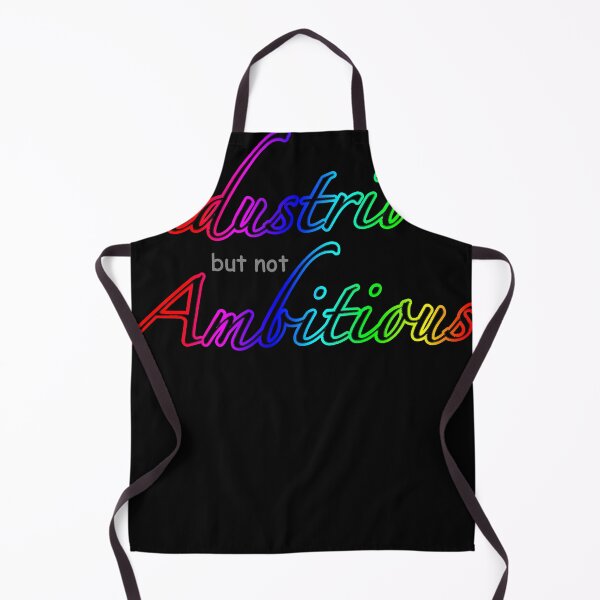 Item preview, Industrious but not Ambitious Classic designed and sold by KimberlyAda1.