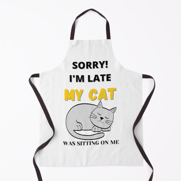 Item preview, SORRY IM LATE MY CAT WAS SITTING ON ME designed and sold by Innovational.