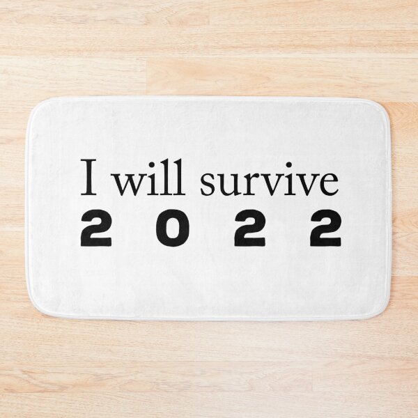 Item preview, I will survive 2022  designed and sold by DOTSCdesign.