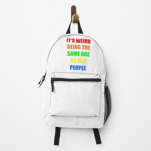 Item preview, It's Weird Being The Same Age As Old People designed and sold by naworas.
